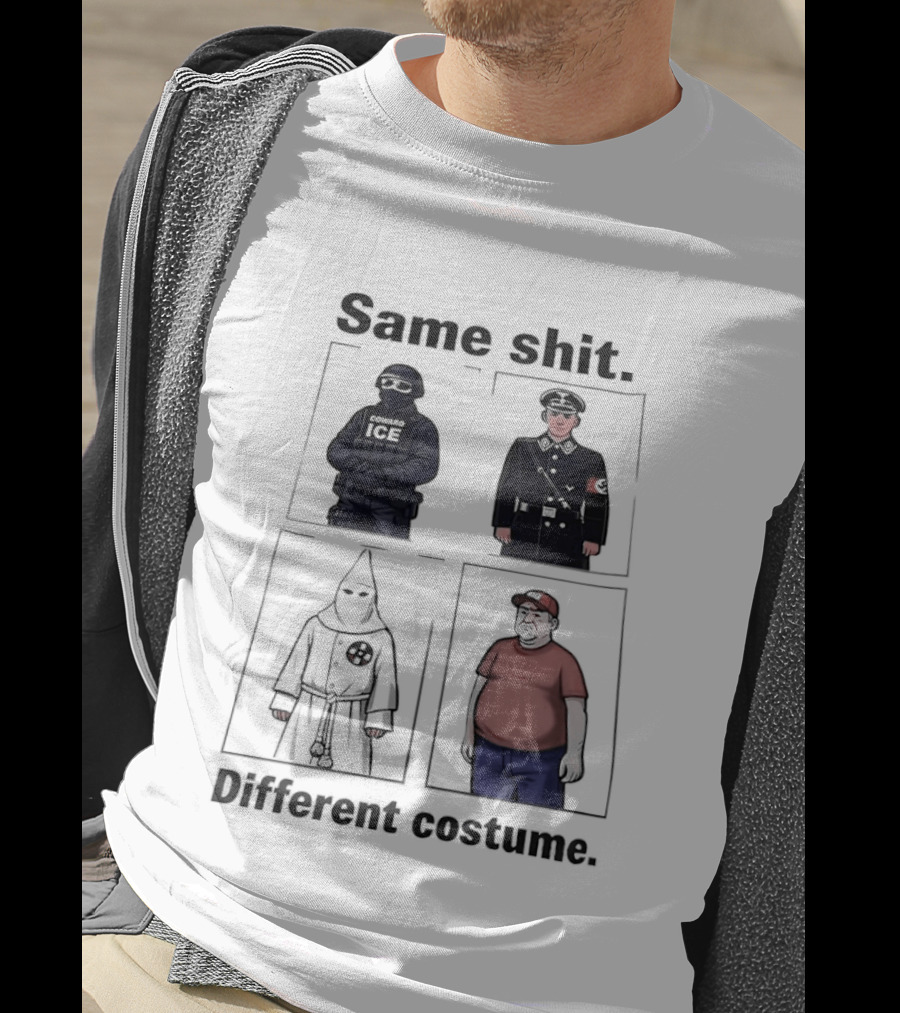 Same Shit Different Costume KKK MAGA Political T-Shirt