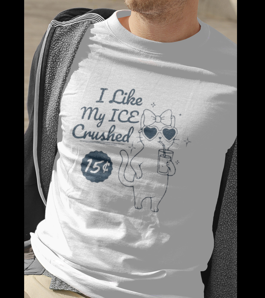 Cat I Like My ICE Crushed T-Shirt