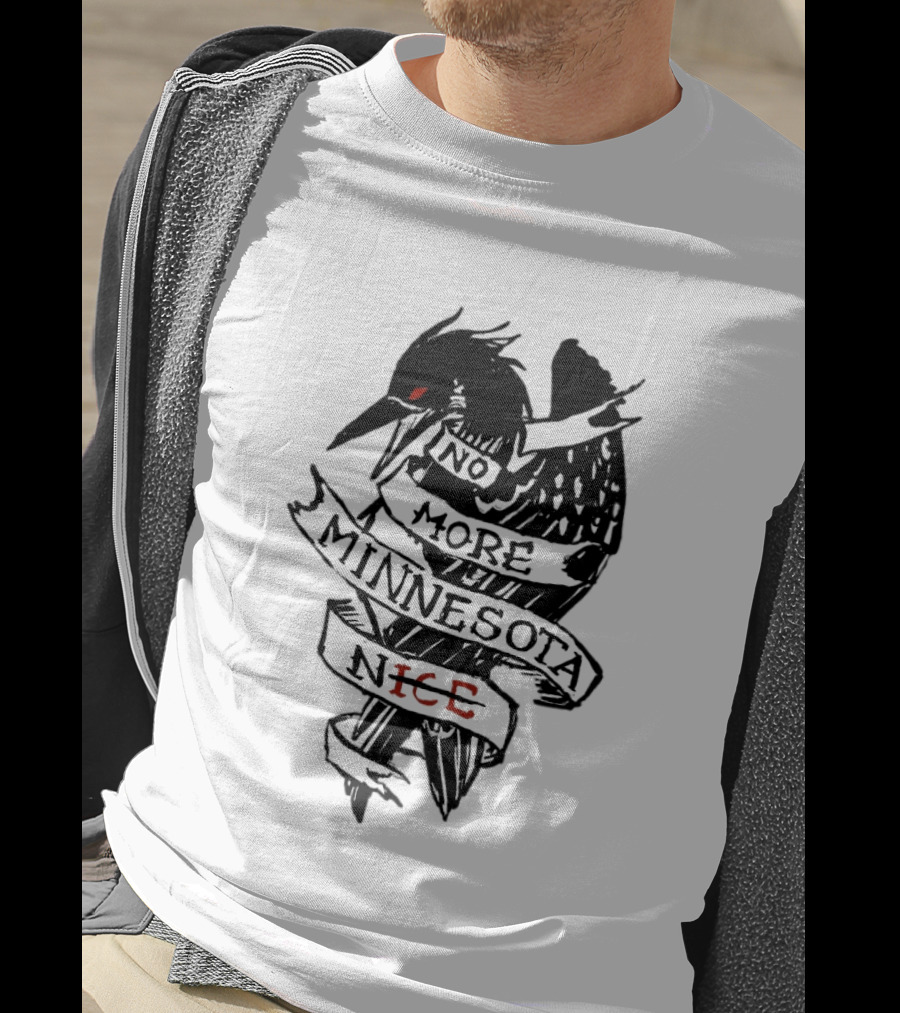 No More Minnesota Nice Black Bird Banner T-Shirt