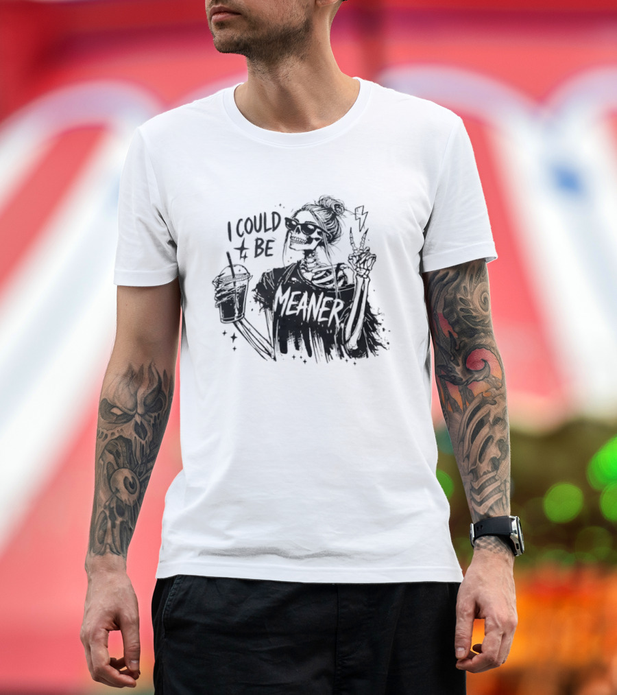 Skeleton Girl With Milk Tea And Sunglasses I Could Be Meaner T-Shirt