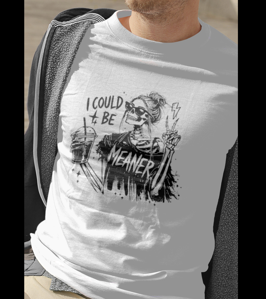 Skeleton Girl With Milk Tea And Sunglasses I Could Be Meaner T-Shirt