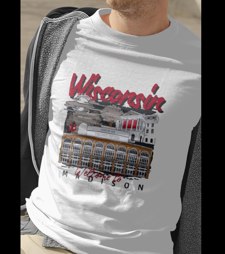 Wisconsin Badgers Home Welcome To Madison T-Shirt