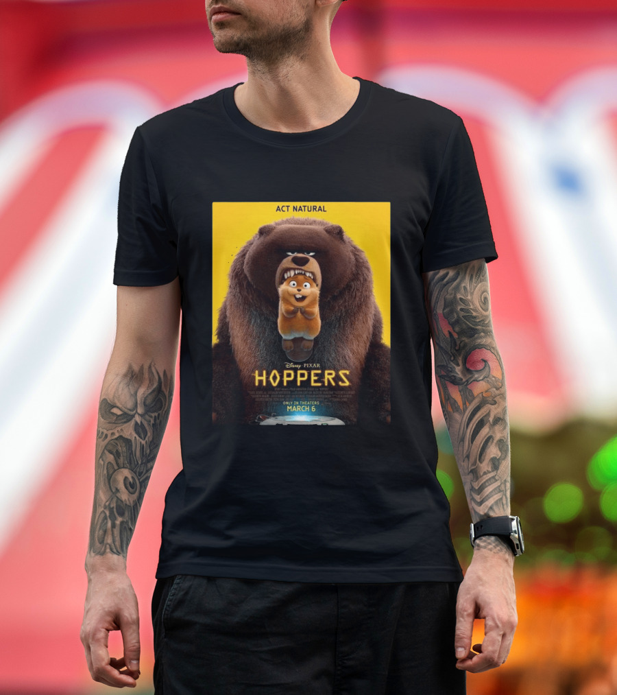 Disney Pixar Hoppers Act Natural Only In Theaters March 6 2026 T-Shirt