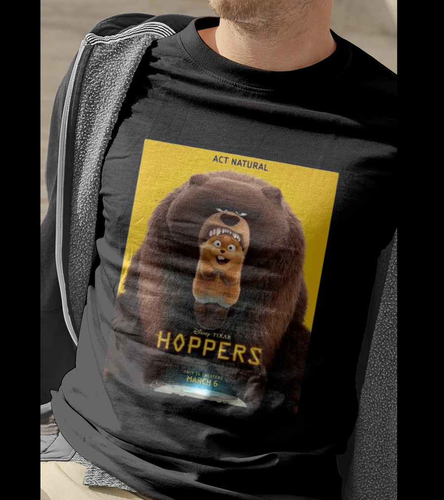 Disney Pixar Hoppers Act Natural Only In Theaters March 6 2026 T-Shirt