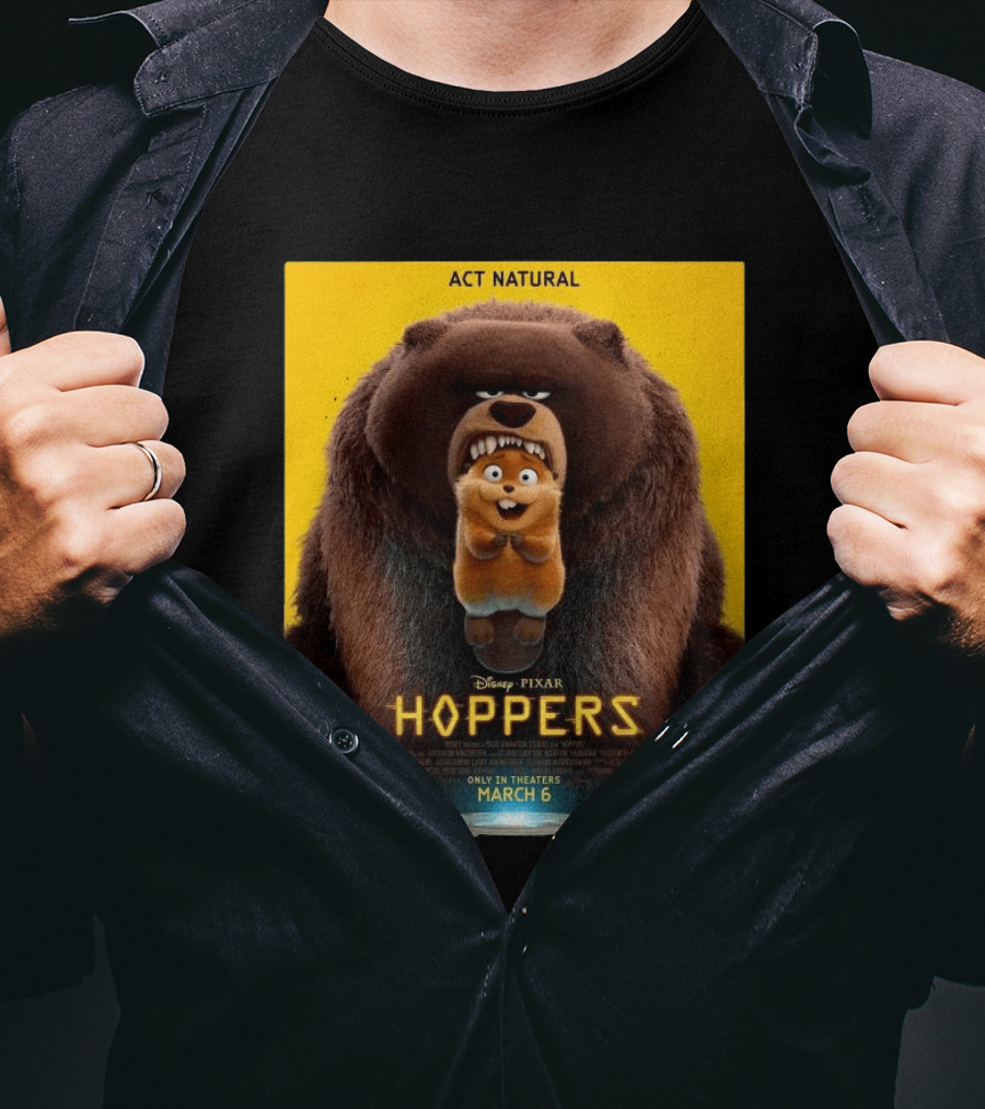 Disney Pixar Hoppers Act Natural Only In Theaters March 6 2026 T-Shirt