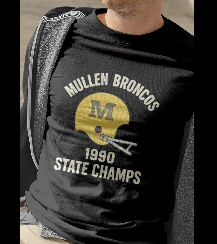 Mullen Broncos 1990 State Champs Football Helmet T-Shirt