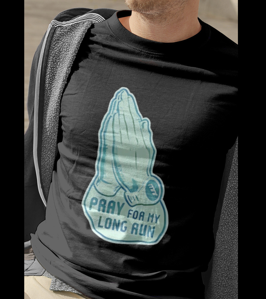 Pray For My Long Run Hands T-Shirt