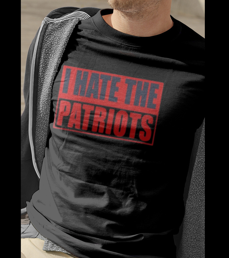 I Hate The Patriots Text Bold Red And Black T-Shirt