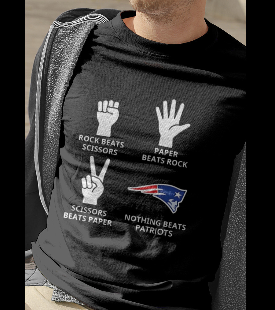 Rock Beats Scissors Paper Beats Rock Nothing Beats Patriots T-Shirt
