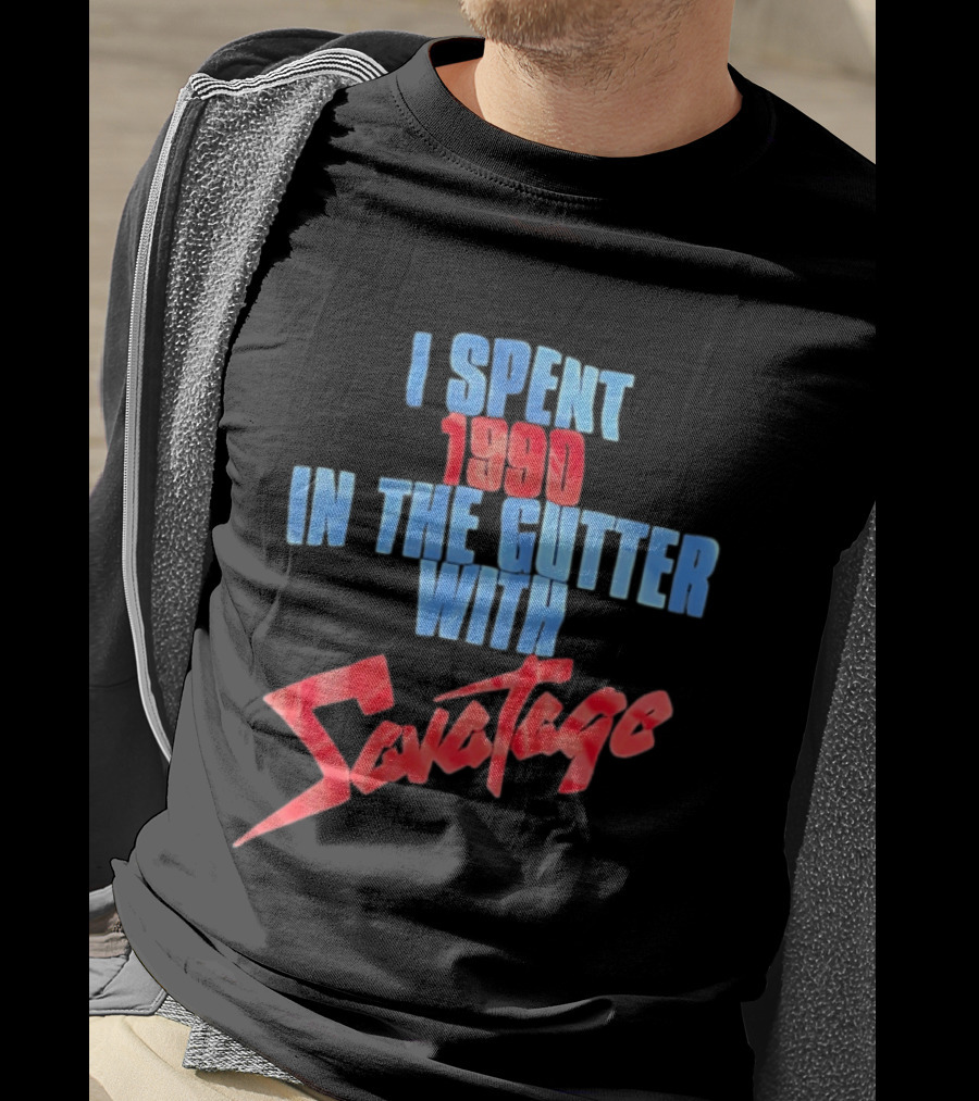I Spent 1990 In The Gutter With Savatage T-Shirt