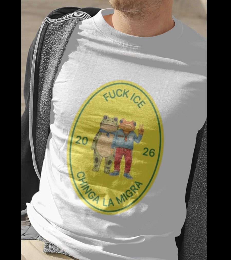 Fuck Ice Chinga La Migra Sapo Concho Frog 2026 T-Shirt