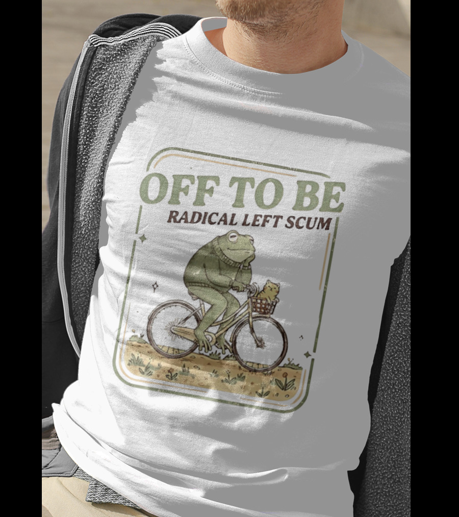 Off To Be Radical Left Scum Frog Bicycle Adventure T-Shirt