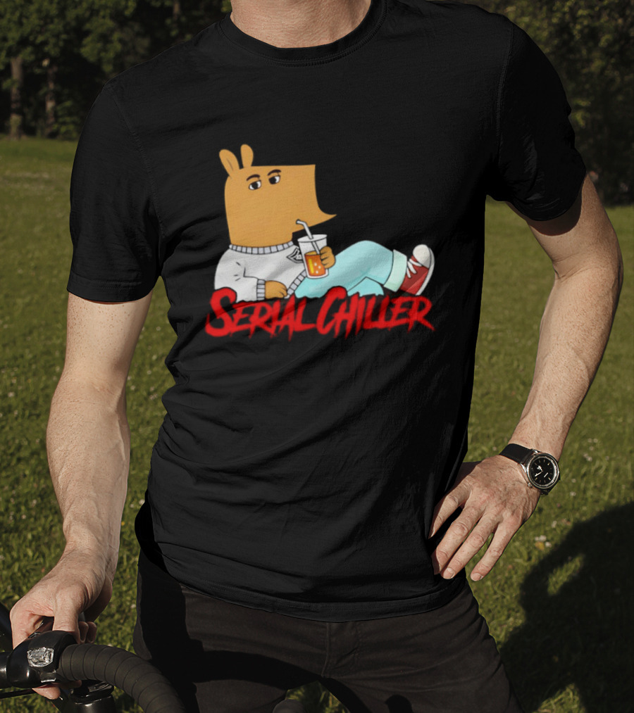 Serial Chiller Chill Guy Drink Juice T-Shirt