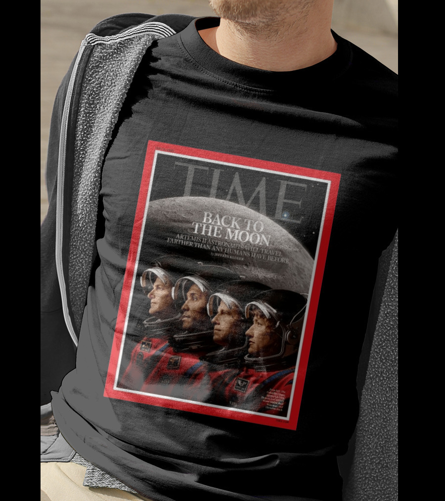 TIME Magazine 2026 Cover Back To The Moon Artemis II Astronauts Travel Further Than Ever T-Shirt