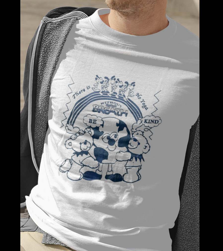There Is No Yoga Without Breath Be Kind Rainbow Characters T-Shirt