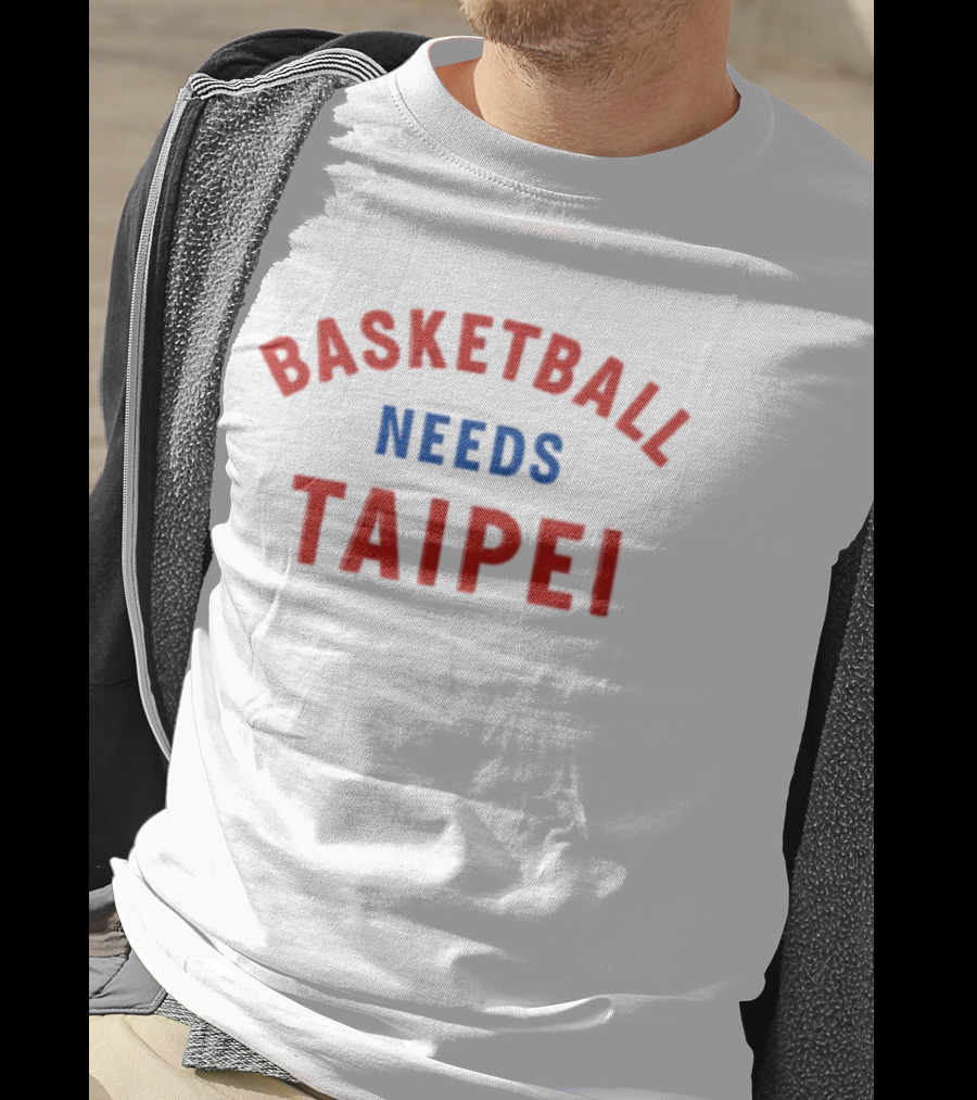 Basketball Needs Taipei T-Shirt