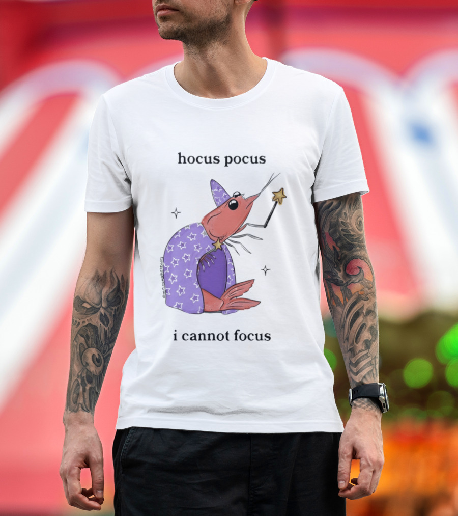 Hocus Pocus I Cannot Focus Shrimp Witch With Star Wand Magic T-Shirt