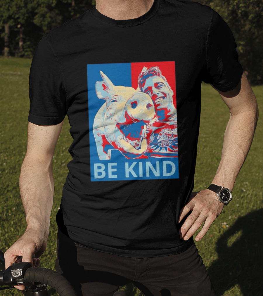 BE KIND Hope Style Pig And Man T-Shirt