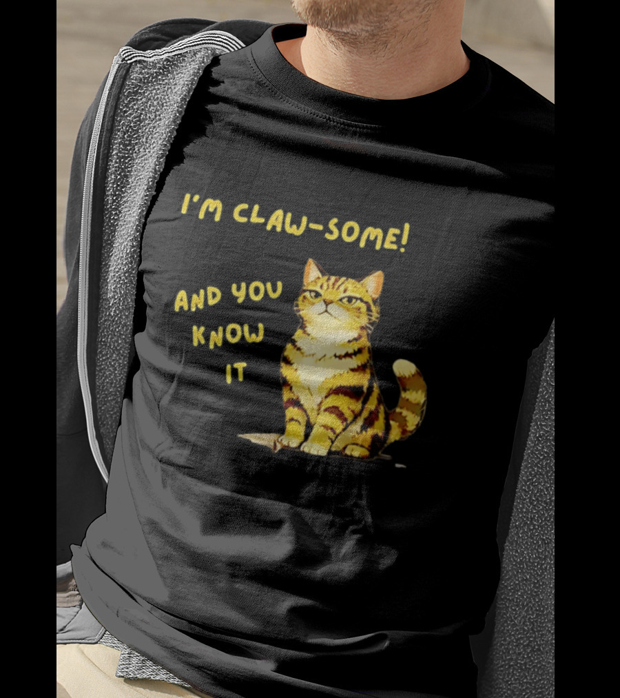 I'm Claw Some And You Know It Cat Fashion T-Shirt