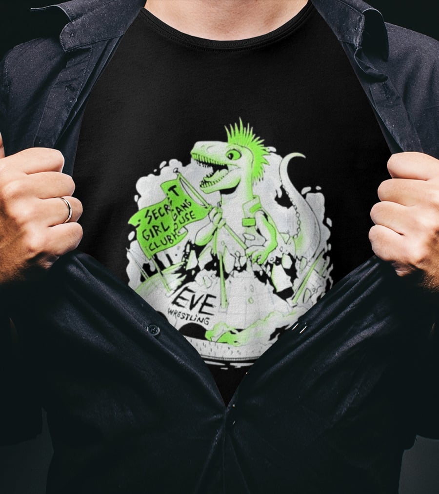 Punk Dino Secret Girl Gang Clubhouse EVE Wrestling T-Shirt
