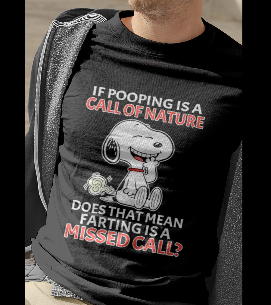 Snoopy Pooping Call Of Nature Farting Missed Call T-Shirt