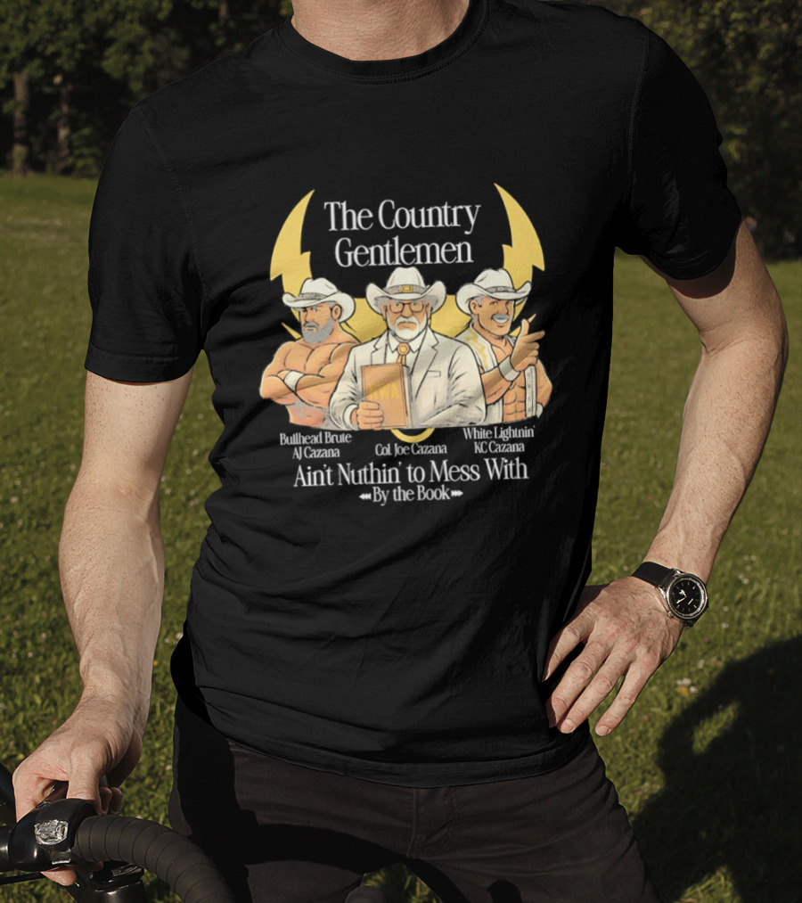 The Country Gentlemen Ain't Nuthin' To Mess With By The Book NWA White Lightning Bruised Bruce T-Shirt