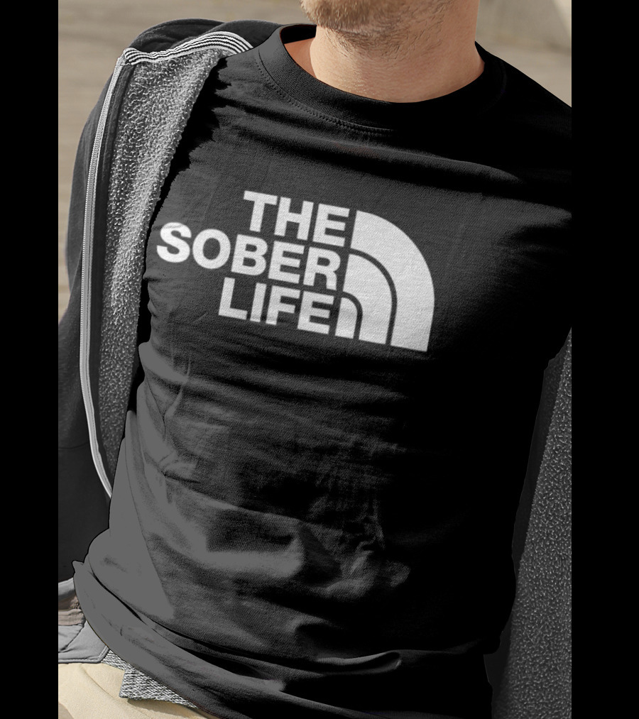 The Sober Life Parody The North Face T-Shirt