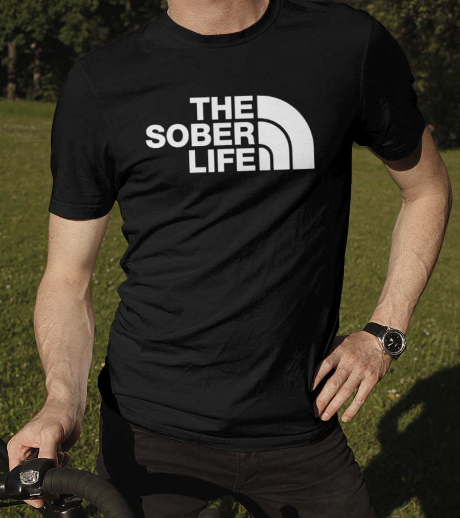 The Sober Life Parody The North Face T-Shirt
