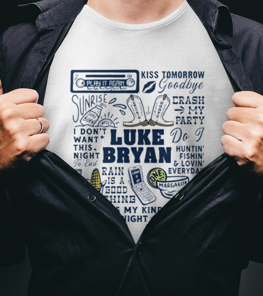 Luke Bryan Kiss Tomorrow Goodbye Sunrise Crash My Party Drink A Beer Huntin' Fishin' Lovin' Everyday T-Shirt