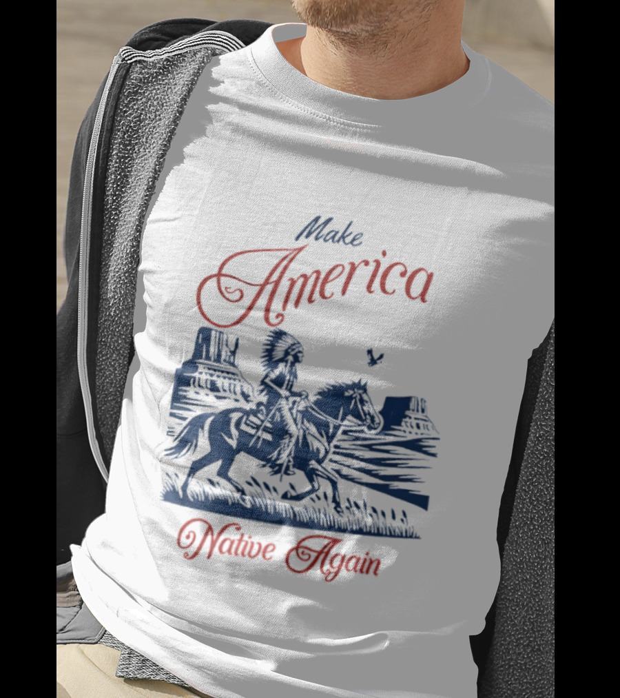 Make America Native Again Warrior On Horseback Heritage Riding Through Canyon T-Shirt