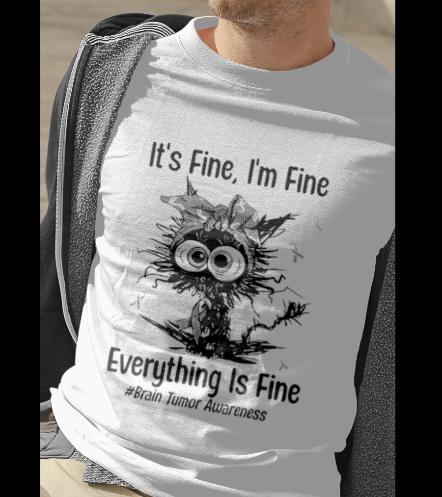 It's Fine I'm Fine Everything Is Fine Brain Tumor Awareness Cat Gray Ribbon T-Shirt