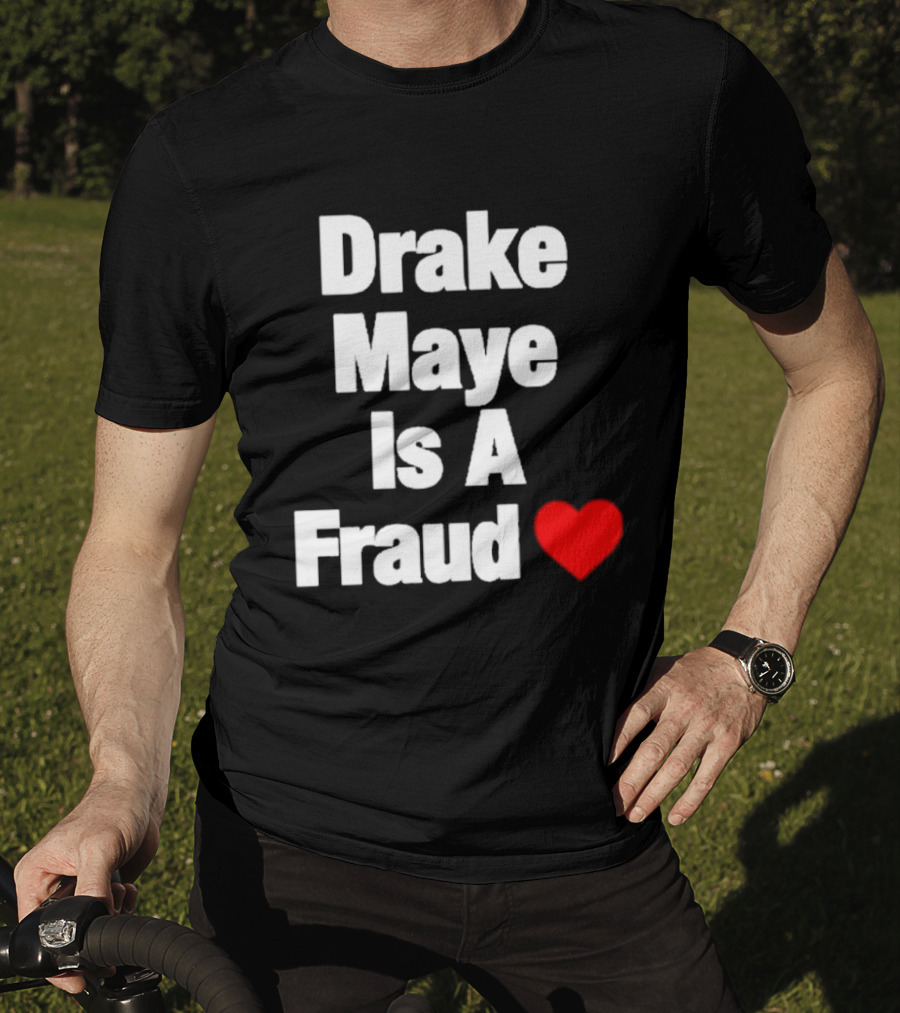 Drake Maye Is A Fraud Heart T-Shirt