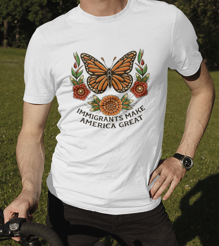 Immigrants Make America Great Monarch Butterfly Floral T-Shirt