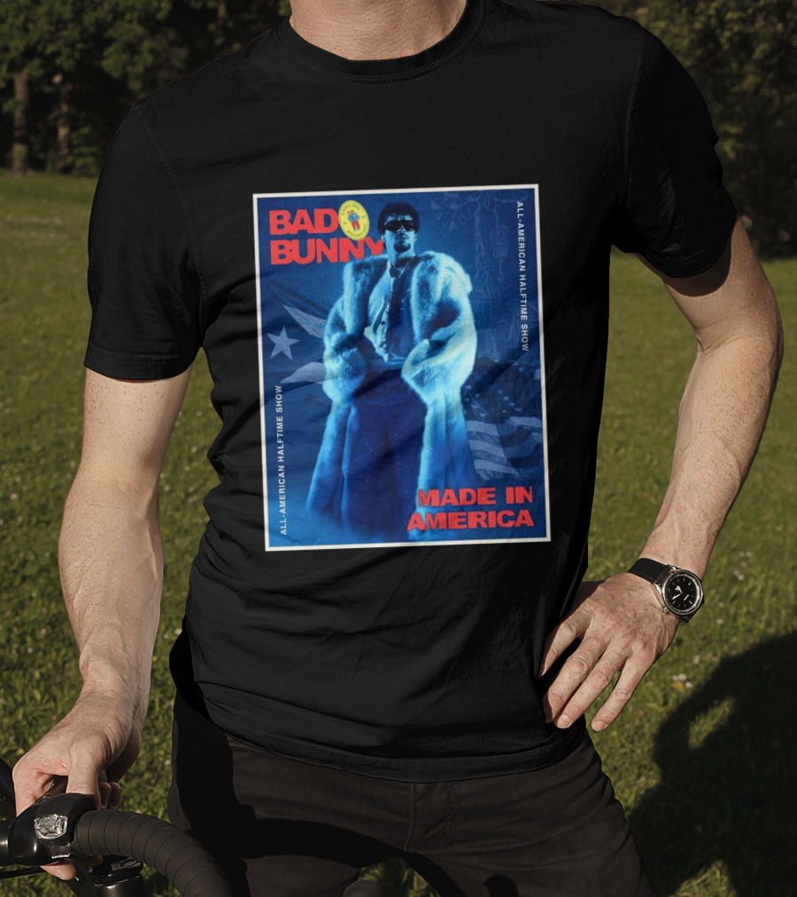 Bad Bunny Made In America All American Halftime Show T-Shirt