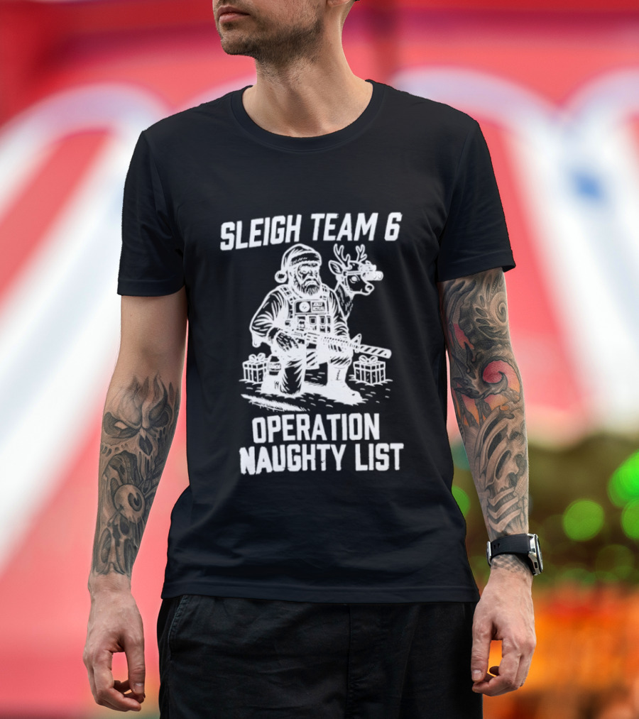 Sleigh Team 6 Operation Naughty List Santa And Reindeer Tactical T-Shirt