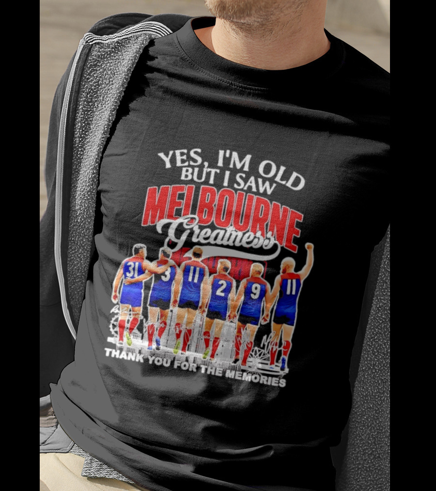 Yes I'm Old But I Saw Melbourne Greatness Thank You For The Memories T-Shirt