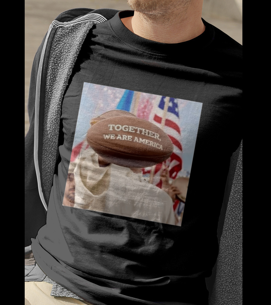TOGETHER WE ARE AMERICA Football Patriotic Unity T-Shirt