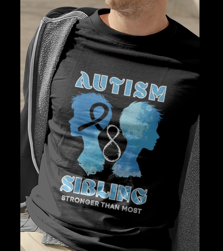 Autism Sibling Stronger Than Most Support Awareness T-Shirt