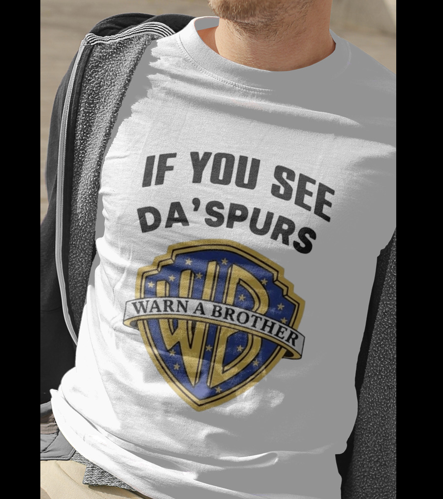 If You See Da Spurs Warn A Brother Warner Bros T-Shirt