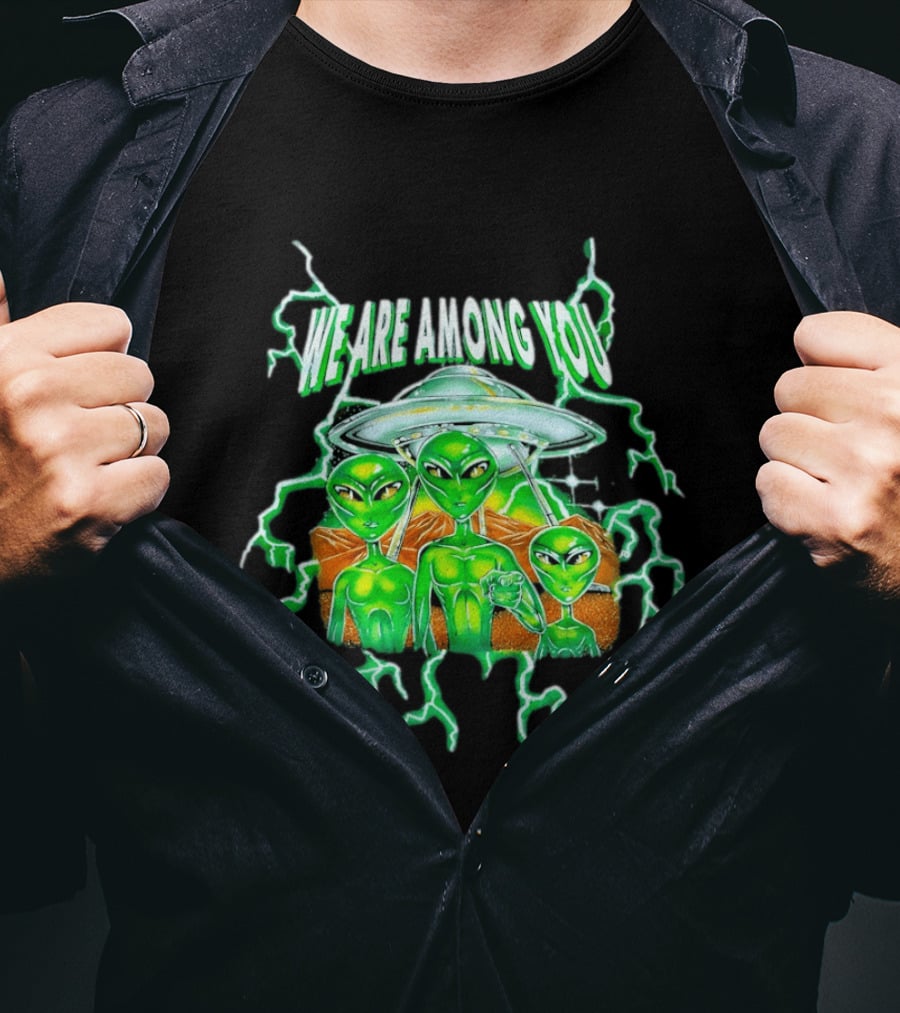 We Are Among You Alien UFO Electric Green Extraterrestrial Scene T-Shirt