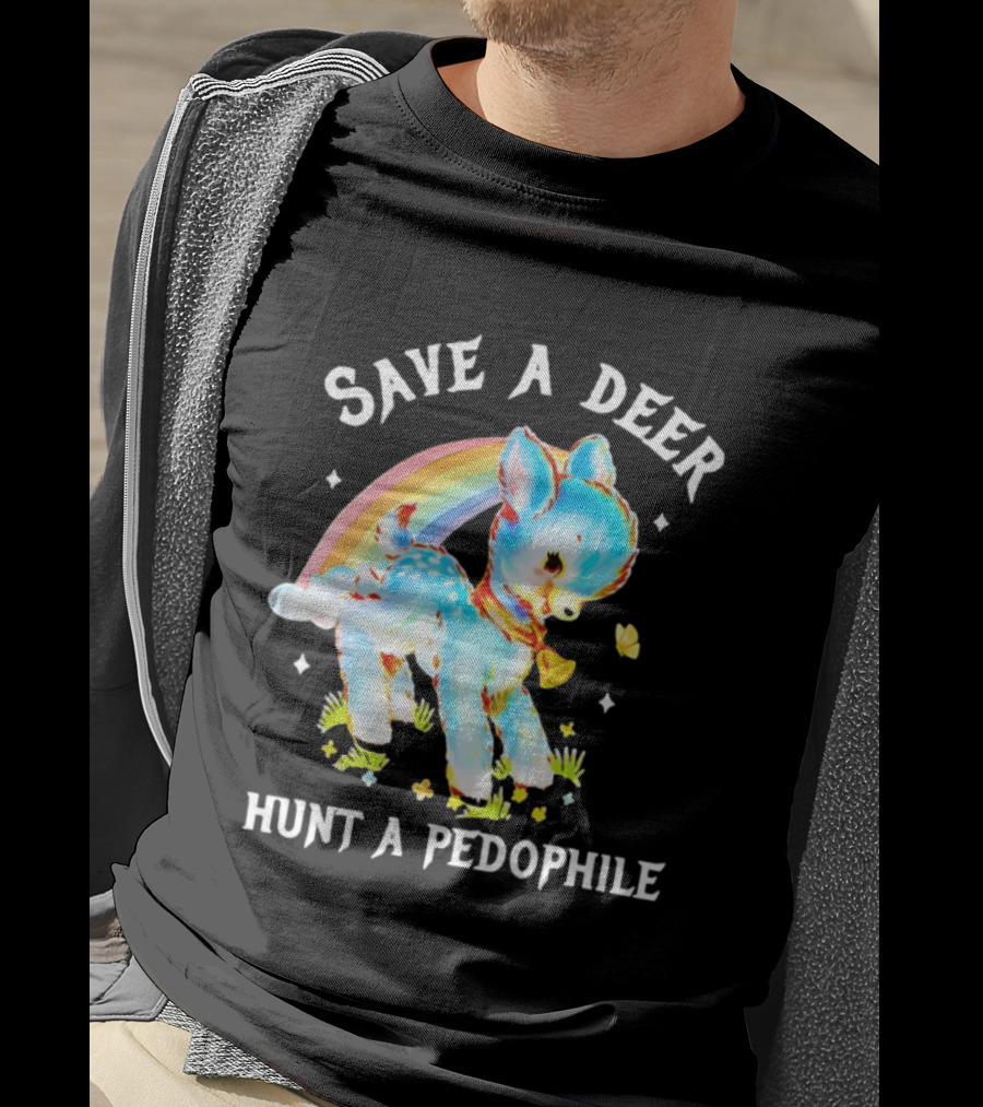 Rainbow Deer Save A Deer Hunt A Pedophile T-Shirt