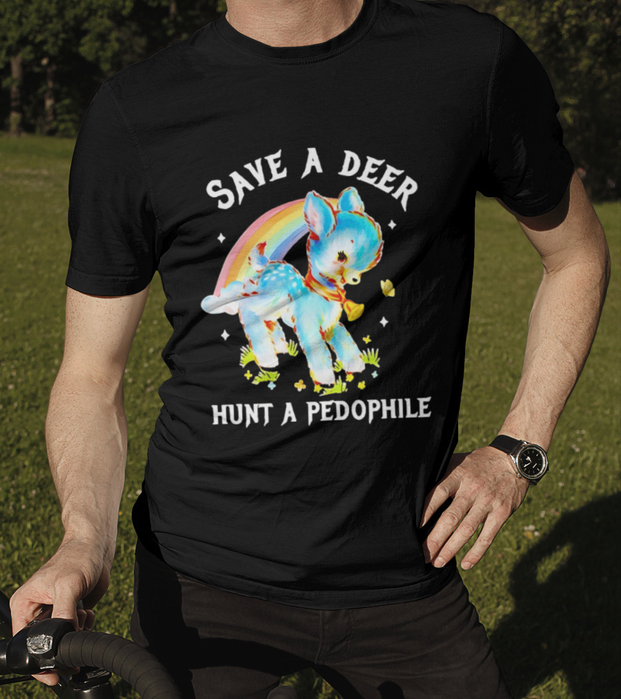 Rainbow Deer Save A Deer Hunt A Pedophile T-Shirt