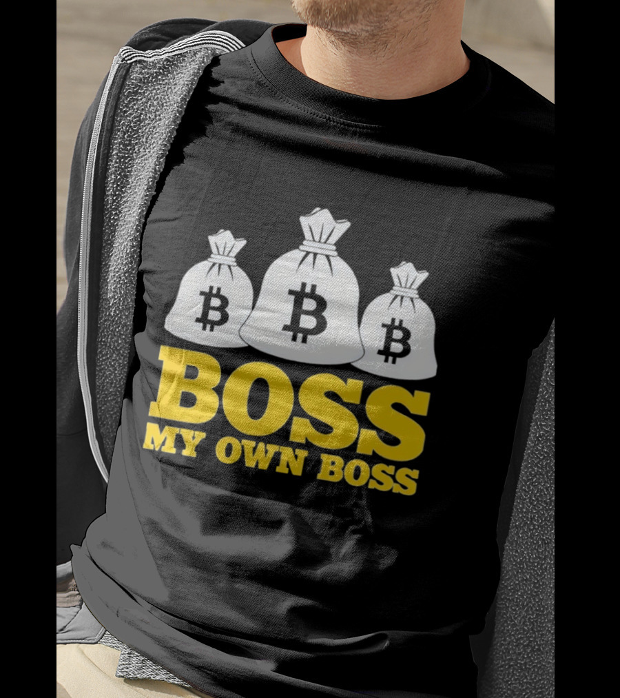 Boss My Own Boss Bitcoin Money Bags T-Shirt
