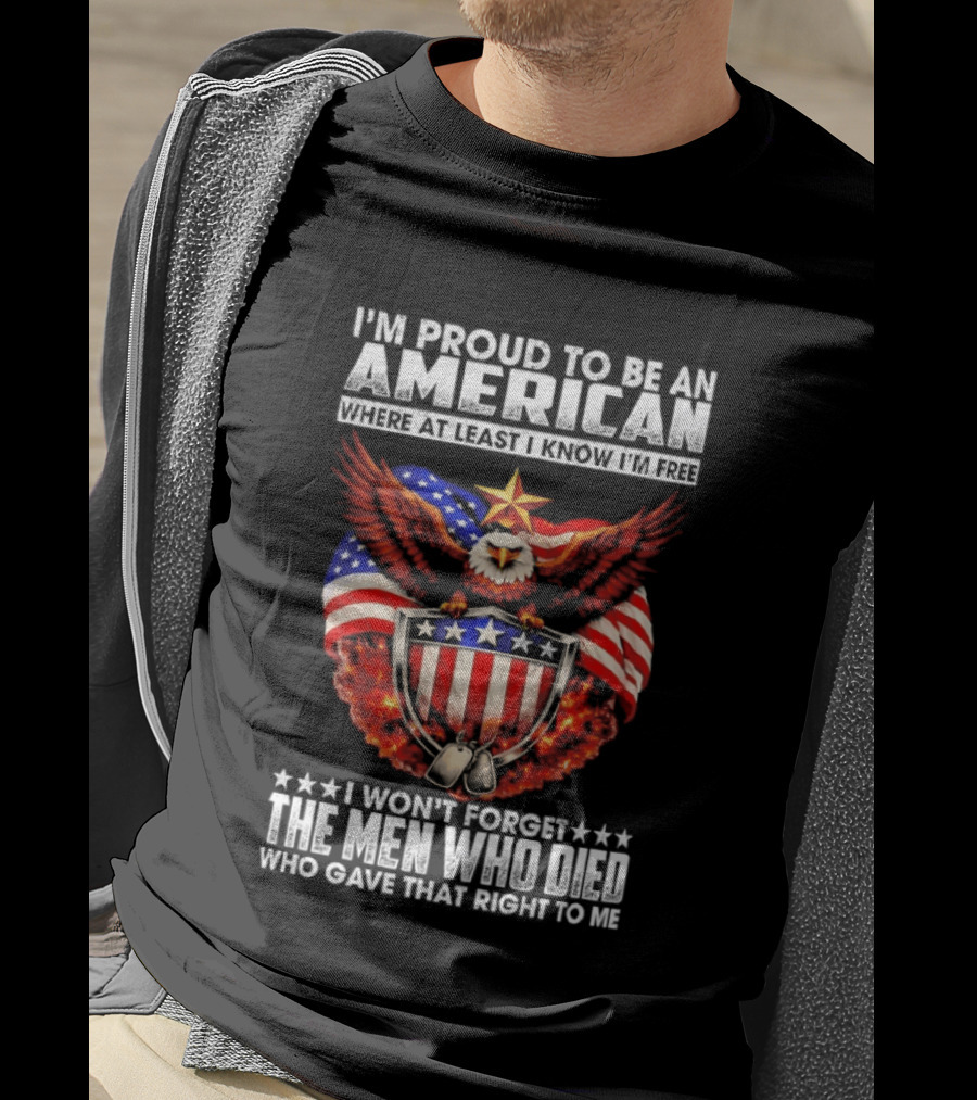 I'm Proud To Be An American Eagle I Won't Forget The Men Who Died T-Shirt