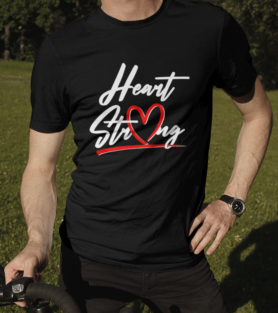 Heart Strong Heart Health Awareness Month Support T-Shirt