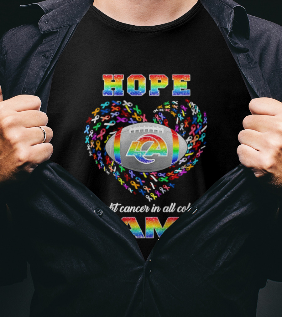 Hope Fight Cancer In All Colors Los Angeles Rams Rainbow T-Shirt