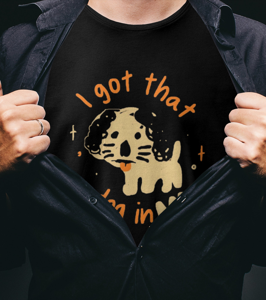 I Got That Dog In Mii Cute Puppy T-Shirt