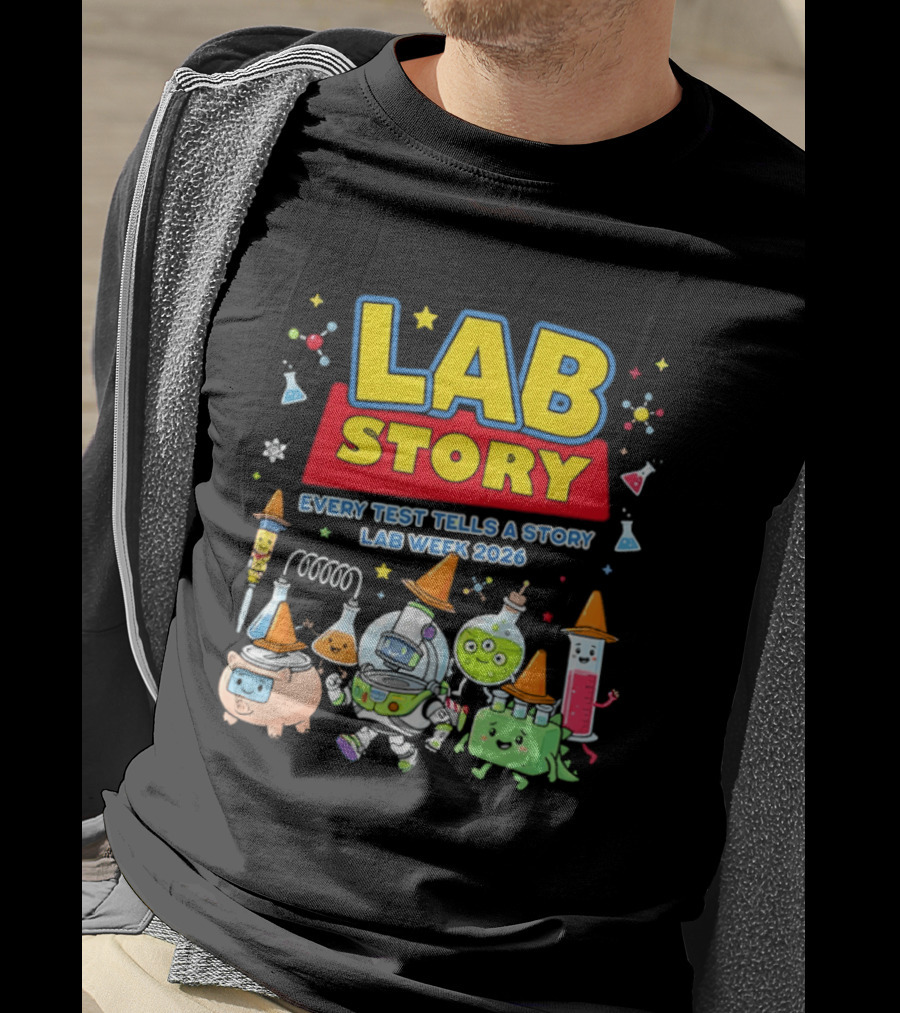 Lab Story Every Test Tells A Story Lab Week 2026 Science Community T-Shirt