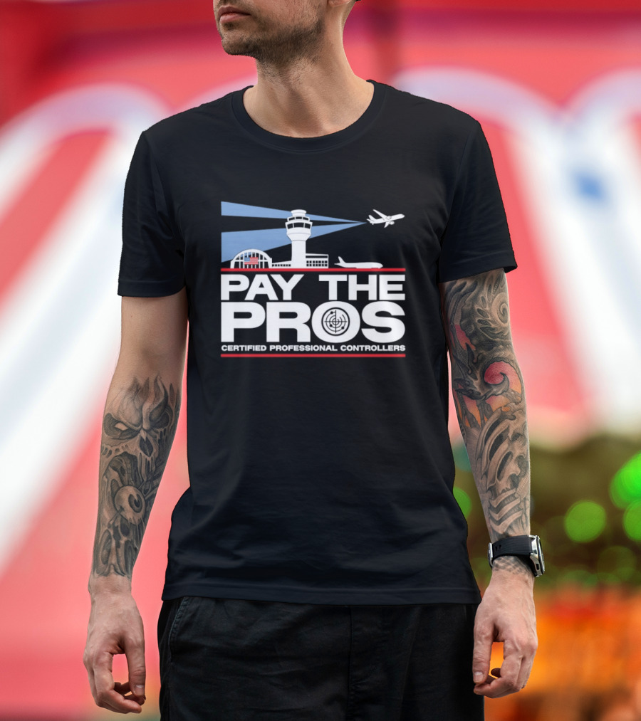 Pay the Pros Air Traffic Control Certified Professional Controllers T-Shirt