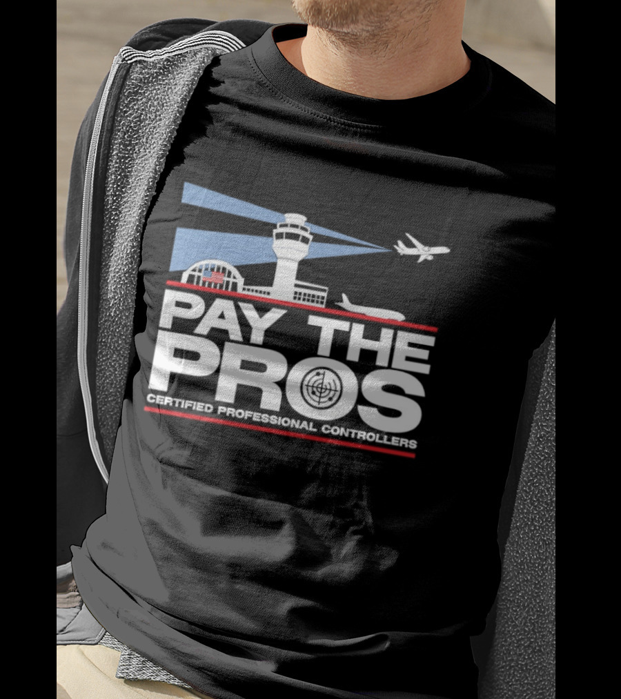 Pay The Pros Air Traffic Control Certified Professional Controllers T-Shirt